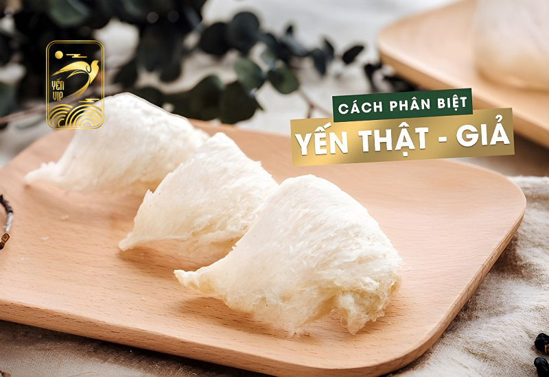cach phan biet yen that gia 6